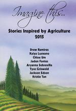 Product Description: Featuring stories from the 2015 Imagine this... Story Writing Contest by Drew Ramirez, Kaiya Luevano, Chloe Um, Jaden Fontes, Aryanna Sobrevilla, Tyce Griswold, Jackson Edson, Kristie Tan</br> 2015 Imagine this... book